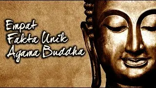 EMPAT FAKTA UNIK AJARAN BUDDHA || INI YANG MEMBUAT AGAMA BUDDHA UNIK || RAKIT TUA