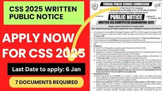 CSS 2025 Written Public Notice | Apply Now for CSS 2025 | Last date: 6 January | Documents required?
