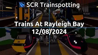 Trains At Rayleigh Bay 12/08/2024 - SCR Trainspotting - Roblox Stepford County Railway