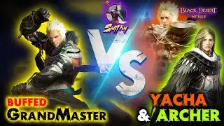 ⚔️[STRIKER] BUFFED GrandMaster vs Yacha and Archer - Black Desert Mobile Global