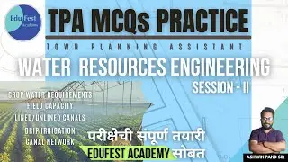 TPA MCQs Practice | Water Resources Engineering - Session 2 | MCQs सराव सत्र | EduFest Academy