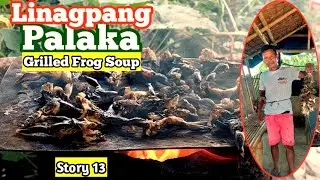 Linagpang PALAKA (Baki) || Grilled Frog Soup || Cooking Field Frog
