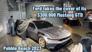 Ford Drops $300,000 Mustang GTD at Pebble Beach!!!