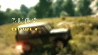 PUBG | Episode 4