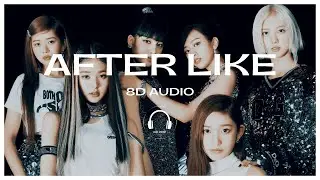 IVE (아이브) - After LIKE [8D AUDIO] 🎧USE HEADPHONES🎧
