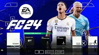 EA SPORTS FC 24 PPSSPP CAMERA PS5 ANDROID OFFLINE NEW KITS 2024/25 REAL FACES AND LATEST TRANSFERS
