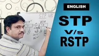 STP V/s RSTP Protocol // Which is Better // ENGLISH