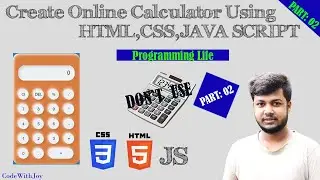[ Part 02 ]  How to make Calculator With HTML,CSS,JavaScript || Code With Joy  || Online Calculator