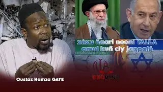Oustaz Hamza GAYE sur Iran vs Israël : xèxu ñaari nooni YALLA amul kuñ ciy jappalé (Bumla raw)