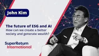 The future of ESG and AI investing: A Conversation with John Kim