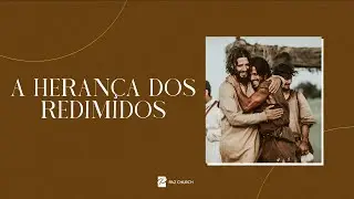 A Herança dos Redimidos // Jackson Mendes