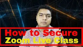 How to Secure Zoom Classroom