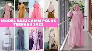 Model Baju Gamis Polos Terbaru 2022