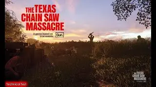 The Game Everyone Is Talking About! | The Texas Chain Saw Massacre - Technical Test