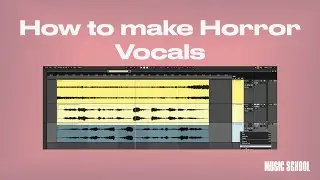How to make Horror Vocals