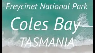 Tasmania - Freycinet National Park, Friendly Beaches ,Coles Bay
