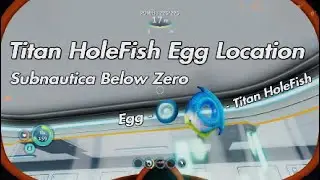 Subnautica Below Zero - Titan Holefish Egg Location