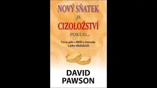 David Pawson - Rozvod a znovuzosobášenie po rozvode