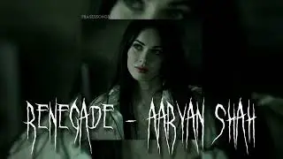 aaryan shah - renegade (sped up)