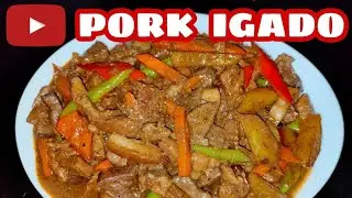 HOW TO COOK PORK IGADO | PORK IGADO