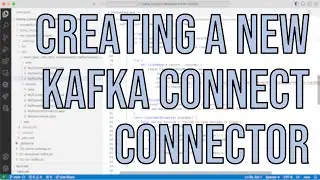 How to create a Kafka Connect connector