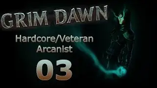 Grim Dawn - Hardcore/Veteran Arcanist 03