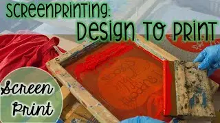 Design, Prep, & Print Screenprinted tees