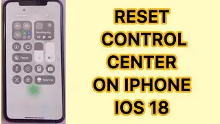 How to Reset Control Centre on iPhone in iOS 18