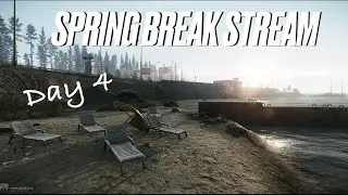 Casual Escape From Tarkov Spring Break Stream Day 4