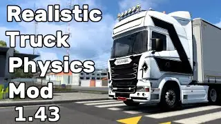 (ETS2 1.43) Realistic Truck Physics Mod | Euro Truck Simulator 2 Mods