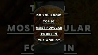 Do You Know Top 10 Most Populer Foods In the World 😳😋😋 || #food #tasty #tastyfood #pasta #recipe