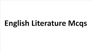 English Literature Past Papers | Ppsc | Fpsc | Spsc | Bpsc | Urdu | Hindi | Explanation