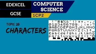 28. EDEXCEL GCSE (1CP2) Representing characters and character sets