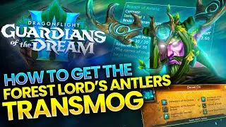 How to Obtain the Forest Lord's Antlers Transmog in Patch 10.2! │ Easy to Follow Guide