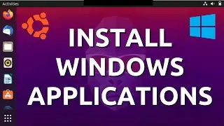 How to Install Windows Application on Ubuntu | Install windows Applications in Linux | 2021