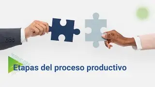 Etapas del proceso productivo