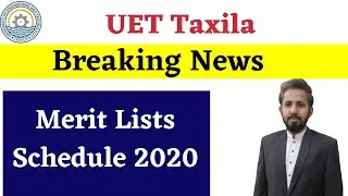 UET Taxila Merit Lists  & Fee Depositing   Complete Schedule || Engr Imran