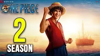 ONE PIECE Season 2 Release Date & Everything You Need To Know