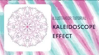 Kaleidoscope Effect with Adobe Illustrator