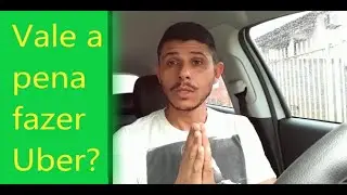 Vale a pena fazer Uber?