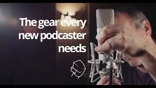 Podcast gear guide 2020 [Practical Podcasting]