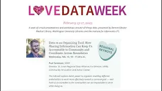 Love Data Week 2023 - Paul Sorenson - Regional Keynote - Data as an Organizing Tool