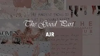 AJR - The Good Part (Lyric)