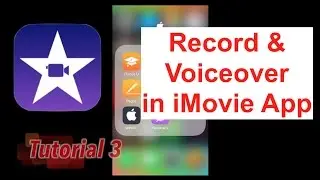 How to Record Video & Capture Voiceover in iMovie App 2.2.3 | Tutorial 3