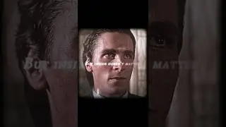 But inside doesn't matter. | American Psycho