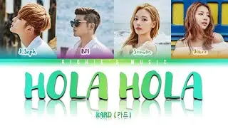 KARD (카드) - Hola Hola [Color Coded Lyrics Han|Rom|Eng]