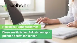 Häusliches Arbeitszimmer – wichtige Aufzeichnungspflichten