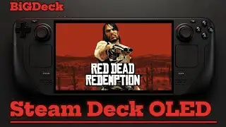 Red Dead Redemption | Steam Deck OLED Performance Review