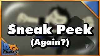 SNEAK PEEK (Again?)