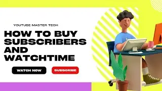 How to buy subscribers and watch time. How to monetize youtube channel.